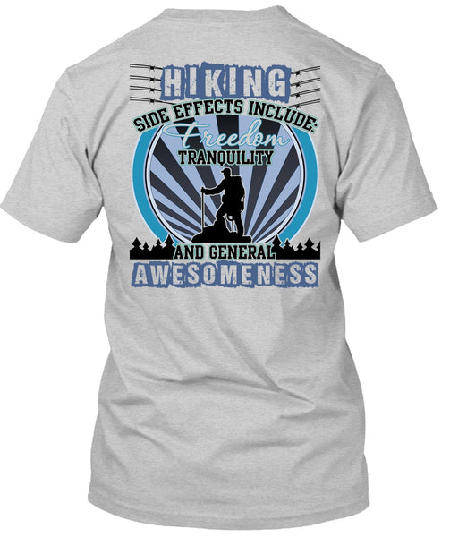 Hiking Side Effects Include T Shirt, I Love Hiking T Shirt