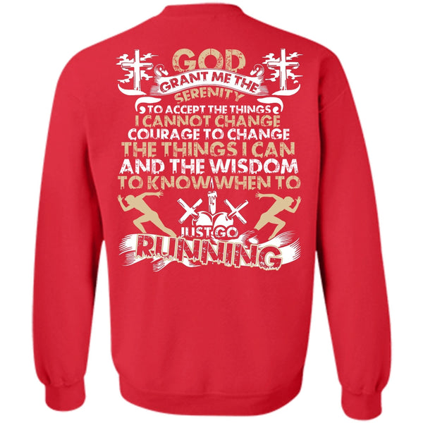 I Can't Change T Shirt, I Love Running Sweatshirt