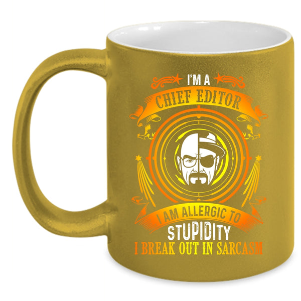I'm A Chief Editor Coffee Mug, Cool Gift For Editor Coffee Cup