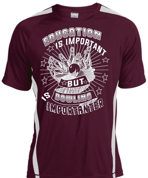 Education Is Important But Bowling Is Importanter T Shirt, Favorite T Shirt