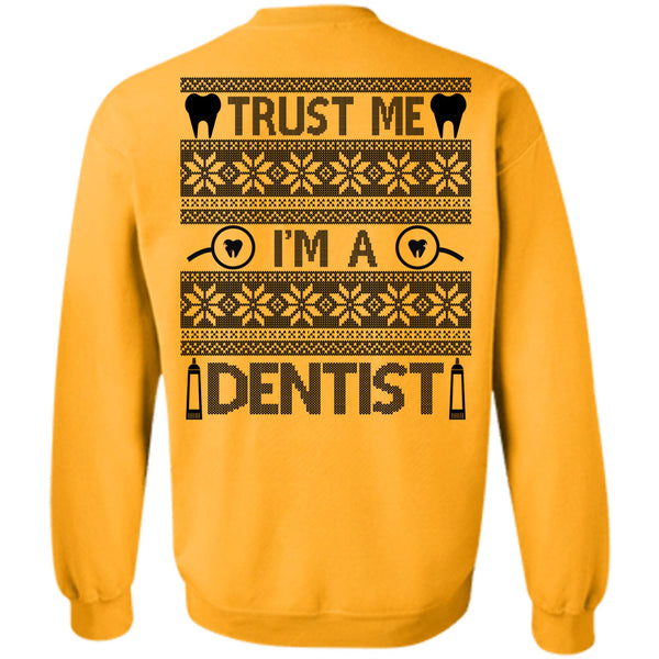 Being A Dentist T Shirt, Trust Me I'm A Dentist Sweatshirt