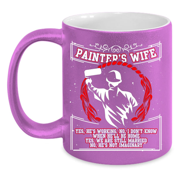 Painter's Wife Coffee Mug, Beautiful Wife Coffee Cup