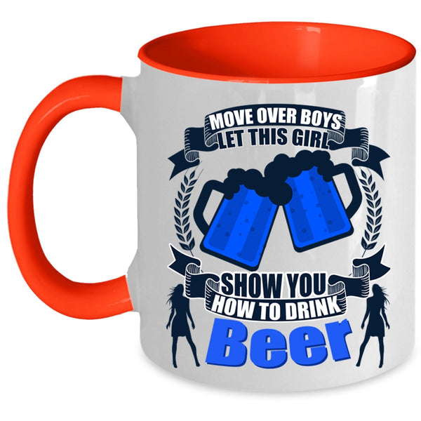 Cool Girls Coffee Mug, This Girl Show You How To Drink Beer Accent Mug