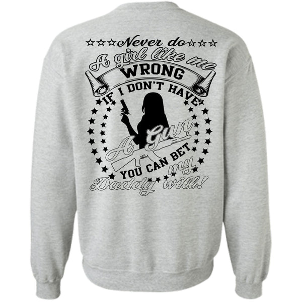 Being A Gunner T Shirt, I Don't Have A Gun Sweatshirt