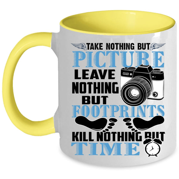 Leave Nothing But Footprints Coffee Mug, Take Nothing But Picture Accent Mug