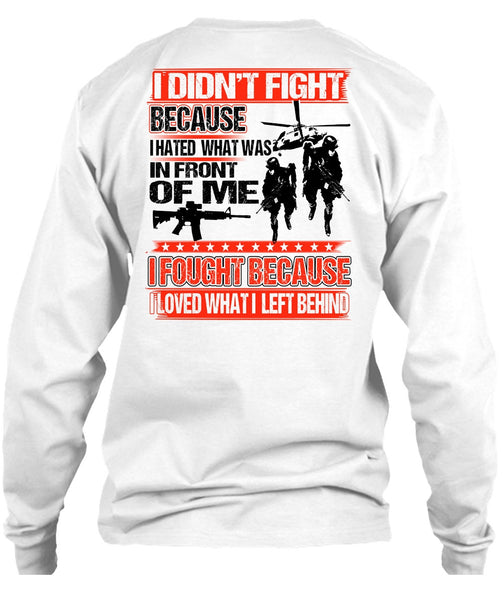 I Hated What Was In Front Of Me T Shirt, I Love Veteran T Shirt