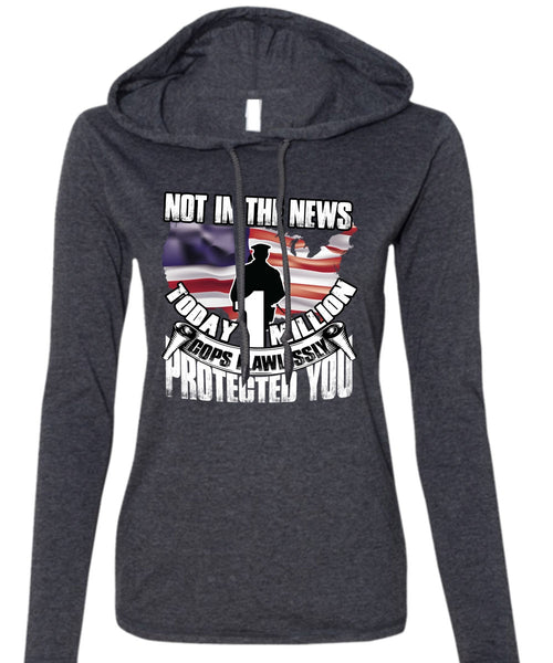 Cops Flawlessly Protected You T Shirt, Being A Police T Shirt (Anvil Ladies Ringspun Hooded)