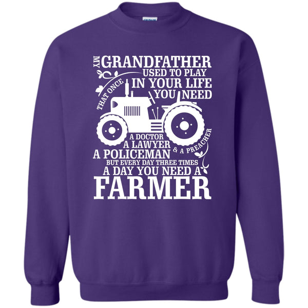 A Day You Need A Farmer T Shirt, Farming Grandfather Sweatshirt