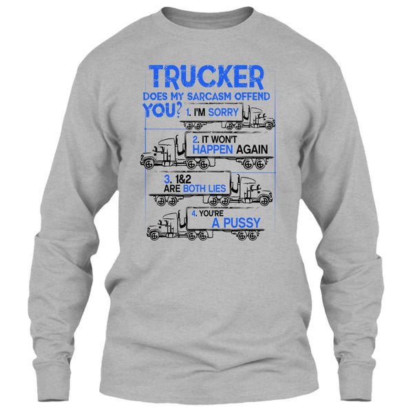 Trucker Does My Sarcasm Offend T Shirt, Coolest Truck Driver T Shirt