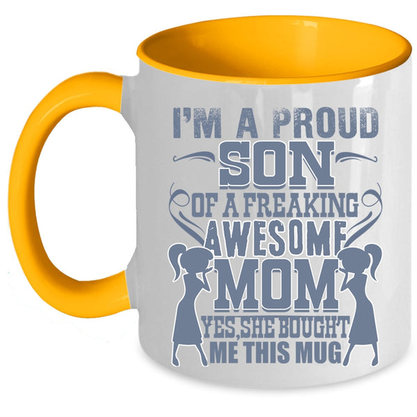 Cool Son Coffee Mug, I'm A Proud Son Of An Awesome Mom Accent Mug