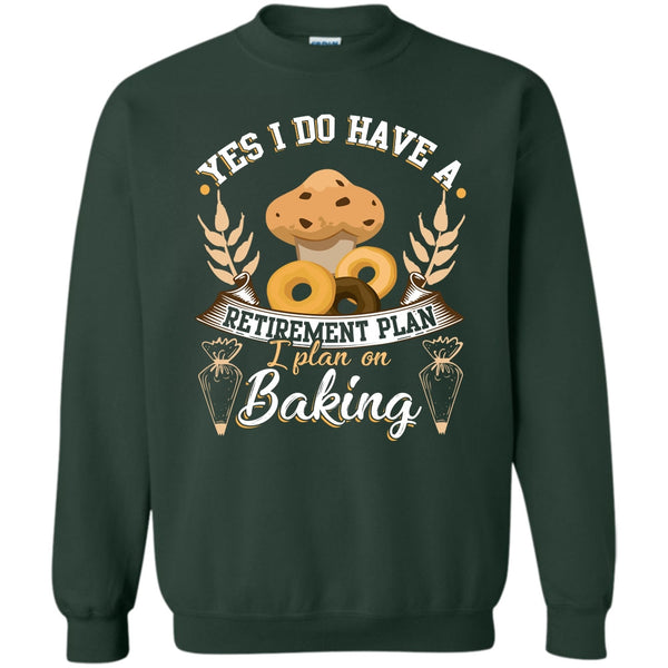 I Plan On Baking T Shirt, Coolest Baker Sweatshirt