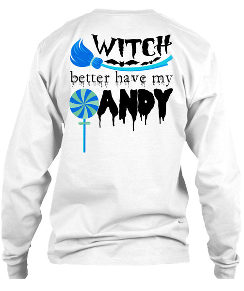 Witch Better Have My Andy T Shirt, Wait For Halloween T Shirt