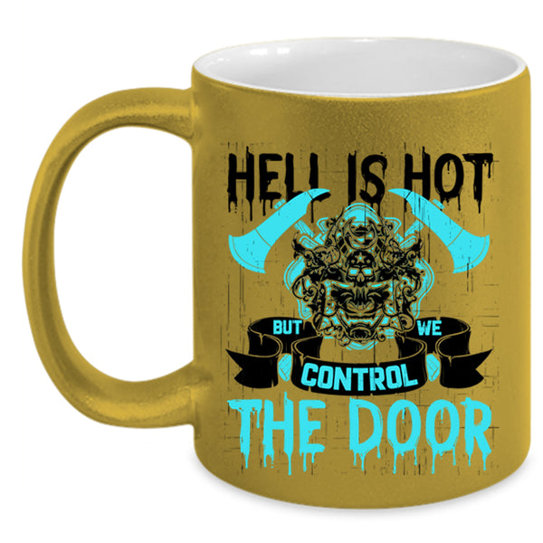 Cool Fireman Coffee Mug, We Control The Door Accent Mug