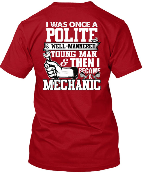 I Became A Mechanic T Shirt, Young Man T Shirt