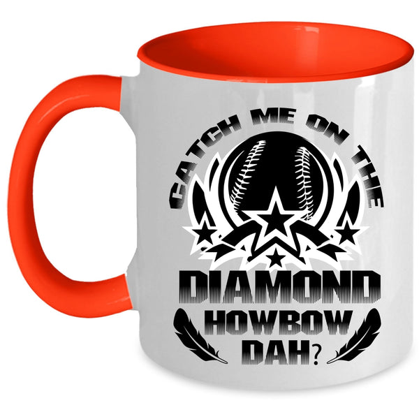 Cool Softball Coffee Mug, Catch Me On The Diamond Accent Mug