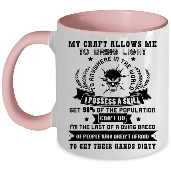 Cool Electricians Coffee Mug, My Craft Allows Me To Bring Light Accent Mug