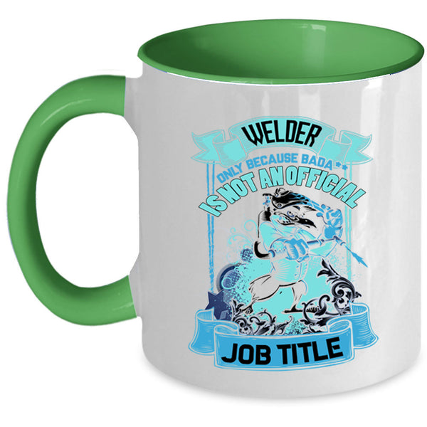 Cool Gift For Welder Coffee Mug, Welder Accent Mug