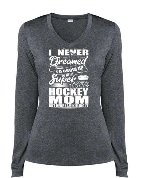 Cute Hockey Mom T Shirt, I Never Dreamed T Shirt, Cool Shirt (Ladies LS Heather V-Neck)