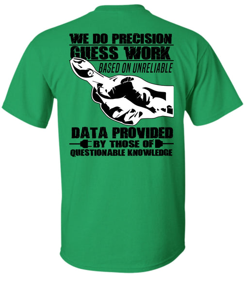 We Do Precision Guesswork T Shirt, I Love Electrician T Shirt