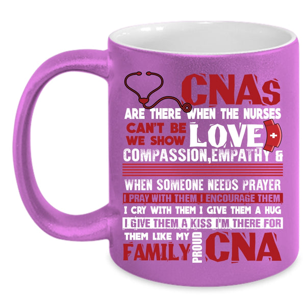 Awesome CNAs Coffee Mug, My Family proud CNA Coffee Cup