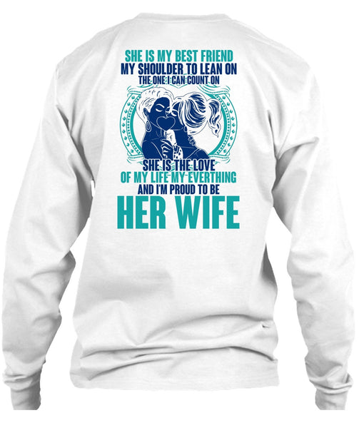 I'm Proud To Be Her Wife T Shirt, I Love Wife T Shirt