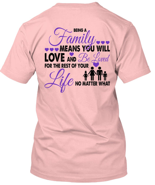 Being A Family Means You Will Love T Shirt, Loving T Shirt