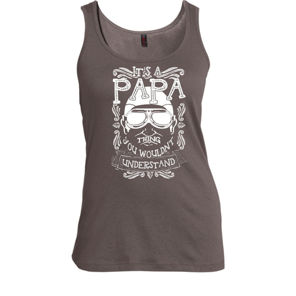 It's A Papa Thing T Shirt, You Wouldn't Understand Tank Top
