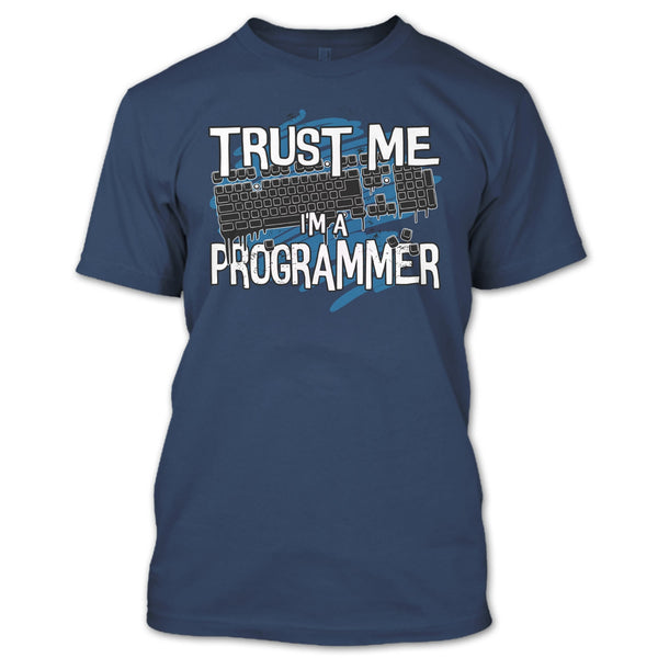Trust Me I'm A Programmer T Shirt, Coolest Programmer T Shirt