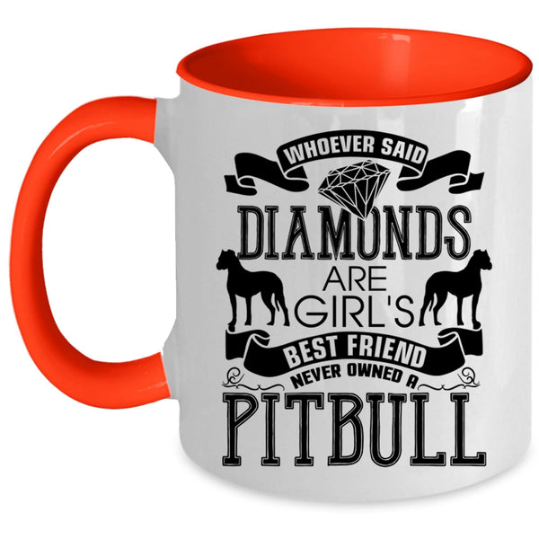 Never Owned A Pitbull Coffee Mug, Diamonds Are Girl's Best Friend Accent Mug