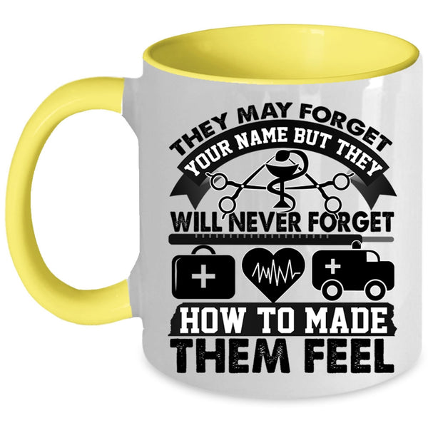 Awesome Nurses Coffee Mug, They May Forget Your Name Accent Mug