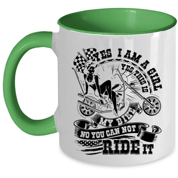 This Is My Bike You can Not Ride It Coffee Mug, I Am A Girl Accent Mug