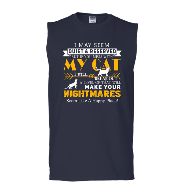 Mess With My Cat Shirt, I Will Make Your Nightmares Shirt (Men's Cotton Sleeveless)