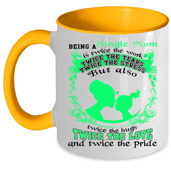Twice The Love Coffee Mug, Being A Single Mom Accent Mug