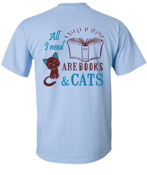 All Need Are Books And Cats T Shirt, Favorite T Shirt