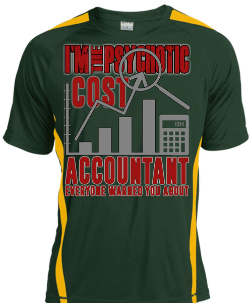 I'm The Psychotic Cost Accountant T Shirt, Being An Accountant T Shirt, Cool Shirt