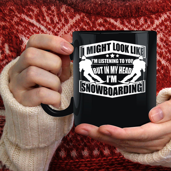 In My Head I'm Snowboarding Coffee Mug, I'm Snowboarding Coffee Cup