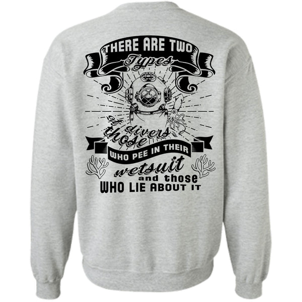 Being A Diver T Shirt, There Are Two Types Of Divers Sweatshirt