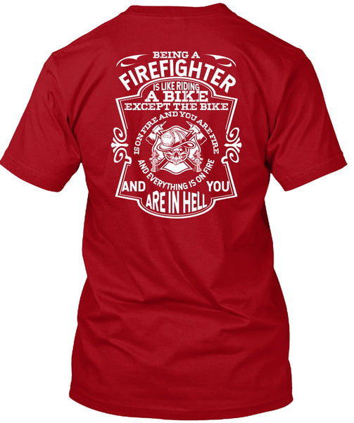 Being A Firefighter T Shirt, Like Riding A Bike T Shirt