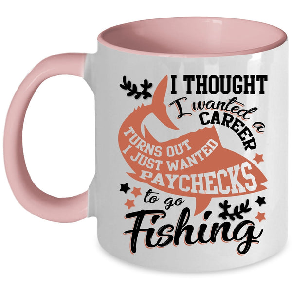 Cool Fishing Coffee Mug, I Just Wanted Paychecks To Go Fishing Accent Mug
