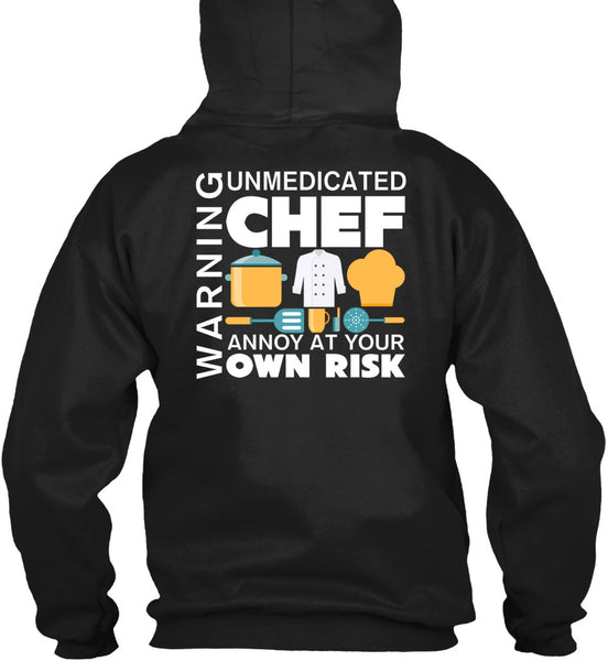 Unmedicated Chef Annoy At Your Own Risk T Shirt, I Love Cooking T Shirt