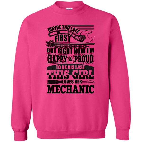 Coolest Mechanic T Shirt, I'm Happy & Proud To Be His Last Sweatshirt