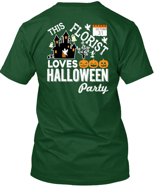 This Florist Loves Halloween Party T Shirt, I Love Florist T Shirt
