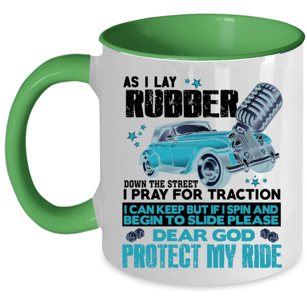 I Pray For Traction Coffee Mug, As I Lay Rubber Down The Street Accent Mug
