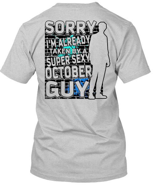 I'm Already Taken By A October Guy T Shirt, I Love Man T Shirt