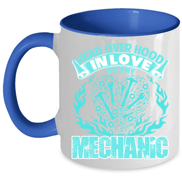 Cute Mechanic Coffee Mug, Head Over Hood In Love With My Mechanic Accent Mug