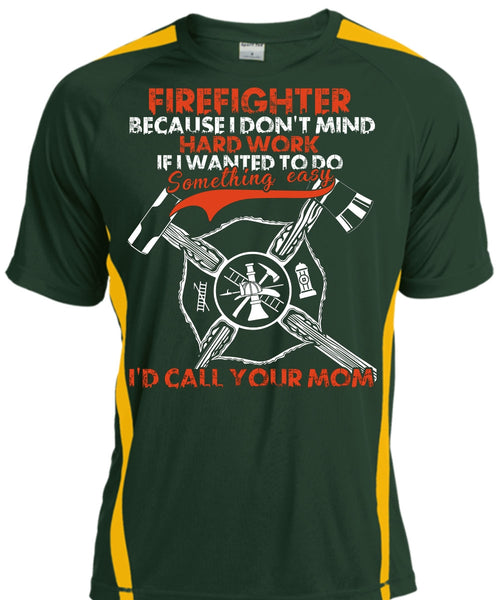 I Don't Mind Hard Work T Shirt, I'd Call Your Mom T Shirt, Cool Shirt