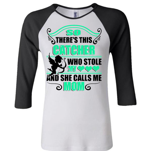 So There's This Catcher Who Stole My Heart T Shirt, Being A Mommy T Shirt, Awesome T-Shirts