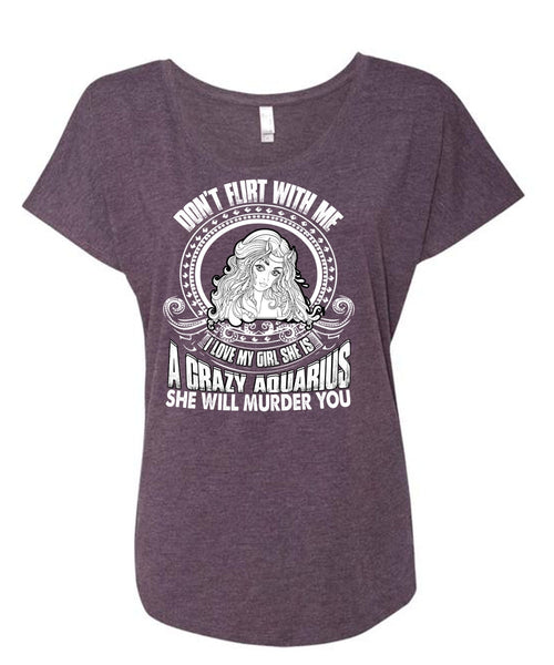 She Is A Crazy Aquarius T Shirt, I Love My Girl T Shirt, Cool Shirt (Ladies' Triblend Dolman Sleeve)
