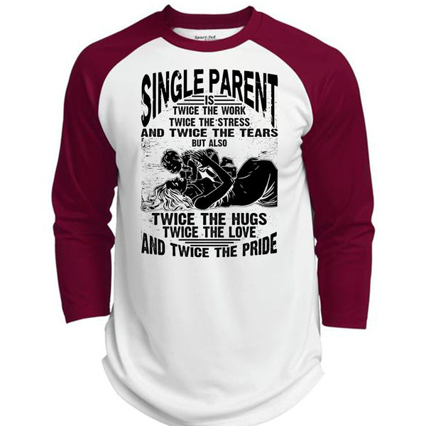 Single Parent Is Twice The Work T Shirt, I Love Dad T Shirt, Awesome T-Shirts  (Polyester Game Baseball Jersey)