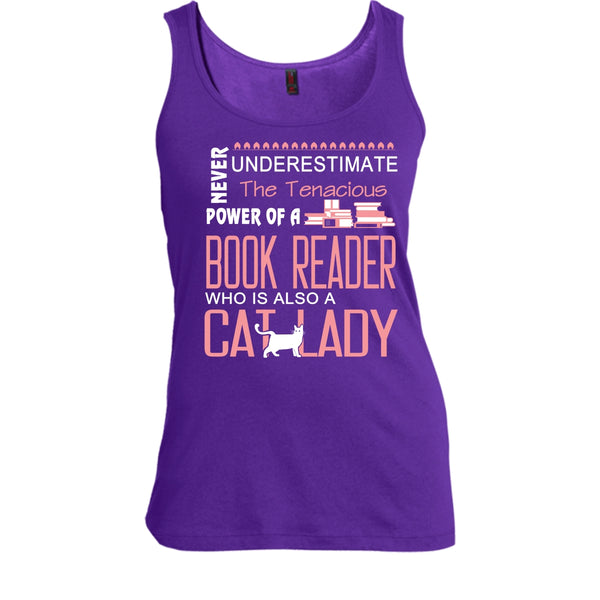 Never Underestimate The Tenacious Power Of A Book Reader Shirt, Cat Shirt